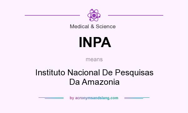 What does INPA mean? It stands for Instituto Nacional De Pesquisas Da Amazonia