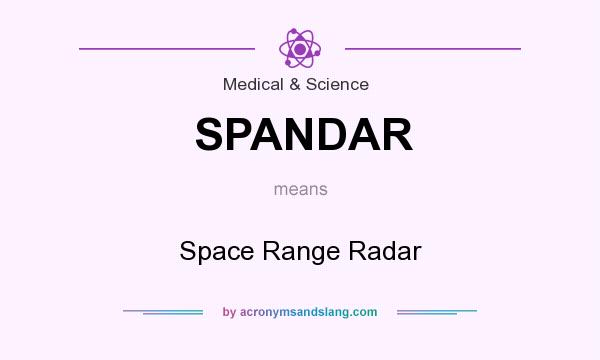 What does SPANDAR mean? It stands for Space Range Radar