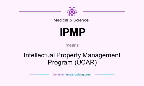 What does IPMP mean? It stands for Intellectual Property Management Program (UCAR)