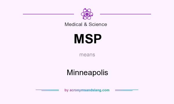 What does MSP mean? It stands for Minneapolis