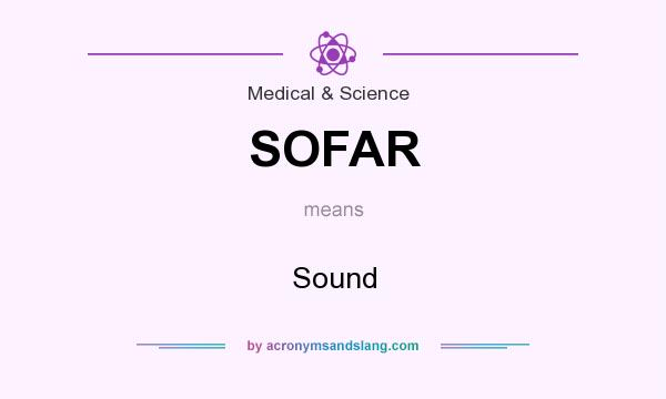 What does SOFAR mean? It stands for Sound