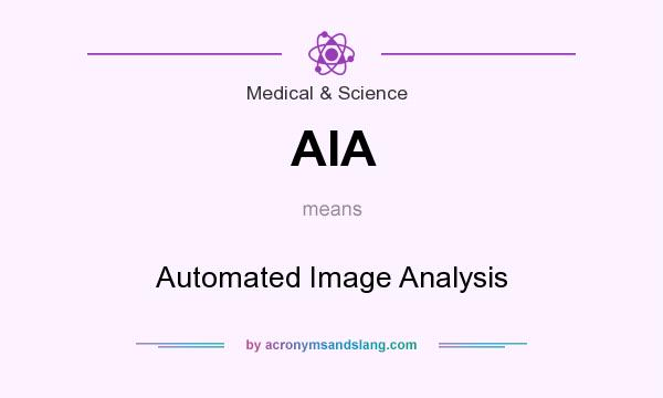 What does AIA mean? It stands for Automated Image Analysis