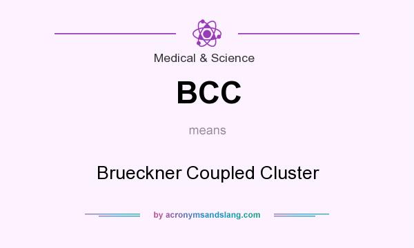 What does BCC mean? It stands for Brueckner Coupled Cluster