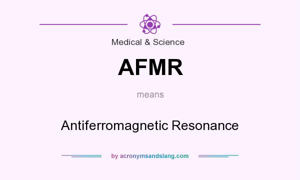 What does AFMR mean? It stands for Antiferromagnetic Resonance