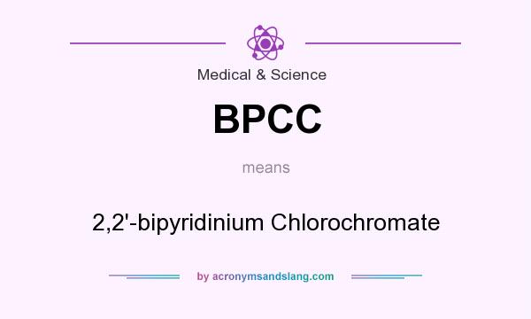 What does BPCC mean? It stands for 2,2`-bipyridinium Chlorochromate