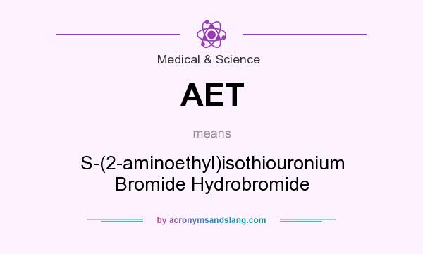 What does AET mean? It stands for S-(2-aminoethyl)isothiouronium Bromide Hydrobromide