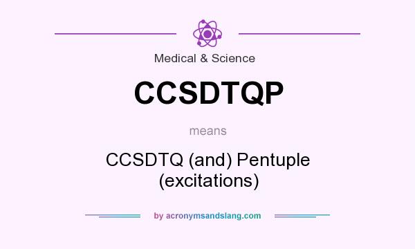 What does CCSDTQP mean? It stands for CCSDTQ (and) Pentuple (excitations)