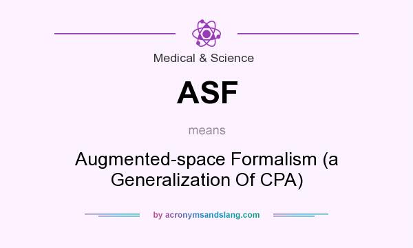 What does ASF mean? It stands for Augmented-space Formalism (a Generalization Of CPA)
