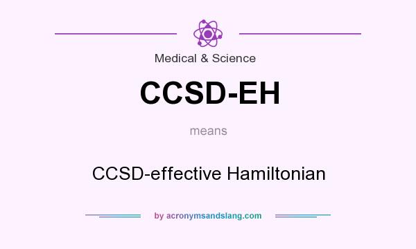 What does CCSD-EH mean? It stands for CCSD-effective Hamiltonian