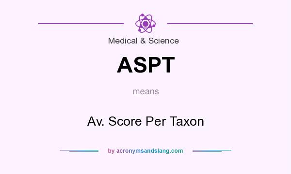 What does ASPT mean? It stands for Av. Score Per Taxon