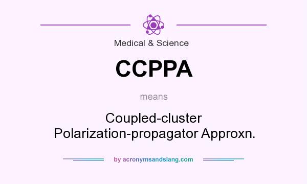 What does CCPPA mean? It stands for Coupled-cluster Polarization-propagator Approxn.