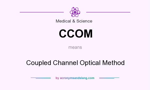 What does CCOM mean? It stands for Coupled Channel Optical Method