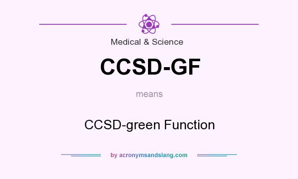 What does CCSD-GF mean? It stands for CCSD-green Function