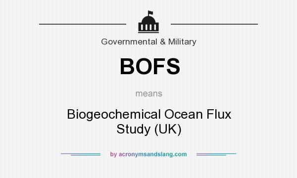 What does BOFS mean? It stands for Biogeochemical Ocean Flux Study (UK)