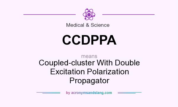 What does CCDPPA mean? It stands for Coupled-cluster With Double Excitation Polarization Propagator