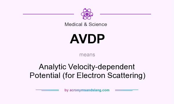 What does AVDP mean? It stands for Analytic Velocity-dependent Potential (for Electron Scattering)