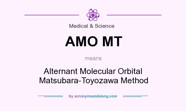 What does AMO MT mean? It stands for Alternant Molecular Orbital Matsubara-Toyozawa Method