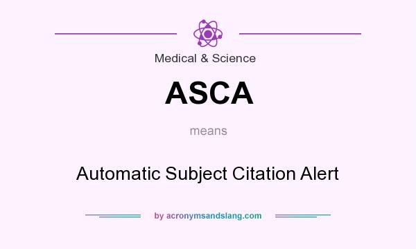 What does ASCA mean? It stands for Automatic Subject Citation Alert