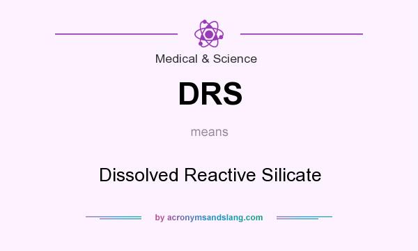 What does DRS mean? It stands for Dissolved Reactive Silicate