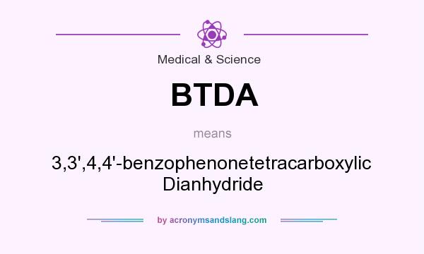 What does BTDA mean? It stands for 3,3`,4,4`-benzophenonetetracarboxylic Dianhydride