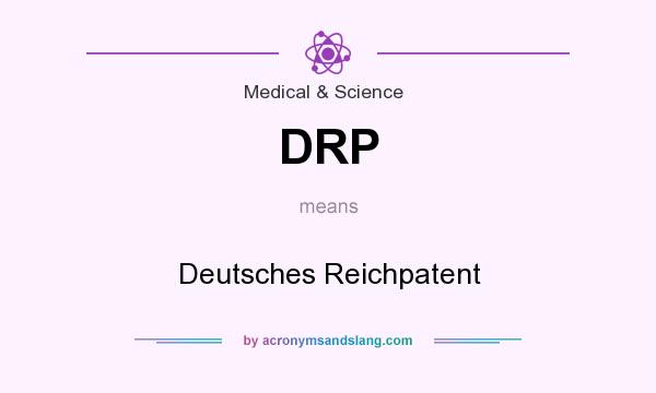 What does DRP mean? It stands for Deutsches Reichpatent