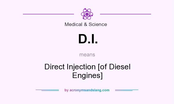 What does D.I. mean? It stands for Direct Injection [of Diesel Engines]