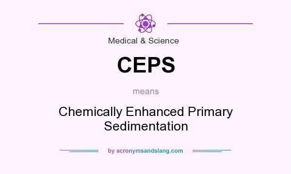 What does CEPS mean? It stands for Chemically Enhanced Primary Sedimentation