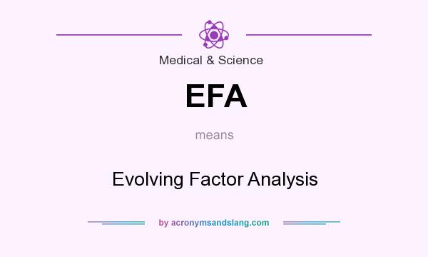 What does EFA mean? It stands for Evolving Factor Analysis