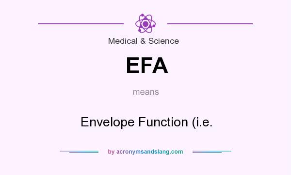 What does EFA mean? It stands for Envelope Function (i.e.