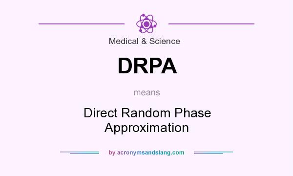 What does DRPA mean? It stands for Direct Random Phase Approximation