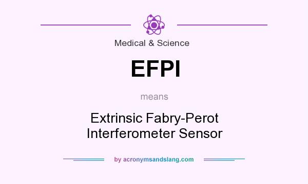 What does EFPI mean? It stands for Extrinsic Fabry-Perot Interferometer Sensor