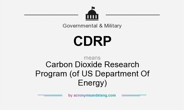 What does CDRP mean? It stands for Carbon Dioxide Research Program (of US Department Of Energy)