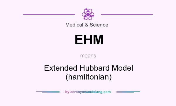 What does EHM mean? It stands for Extended Hubbard Model (hamiltonian)