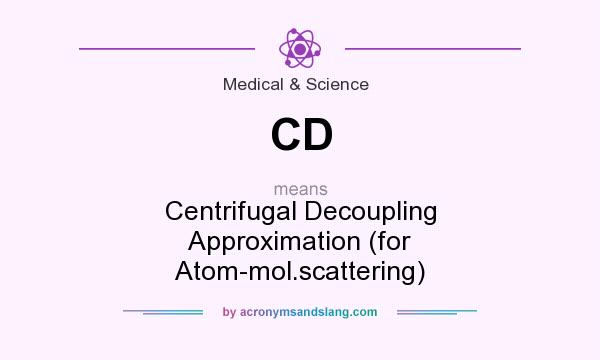 What does CD mean? It stands for Centrifugal Decoupling Approximation (for Atom-mol.scattering)