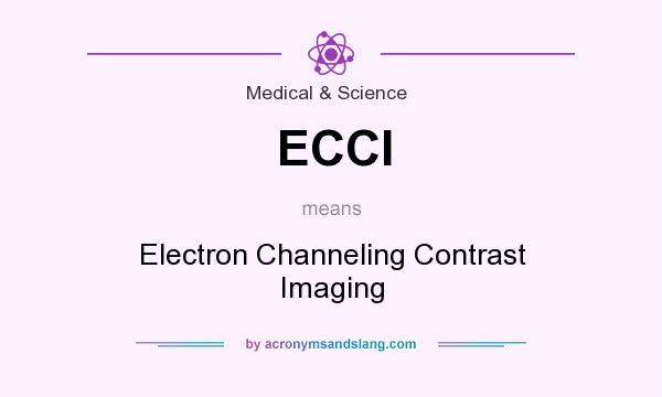 What does ECCI mean? It stands for Electron Channeling Contrast Imaging