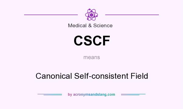 What does CSCF mean? It stands for Canonical Self-consistent Field