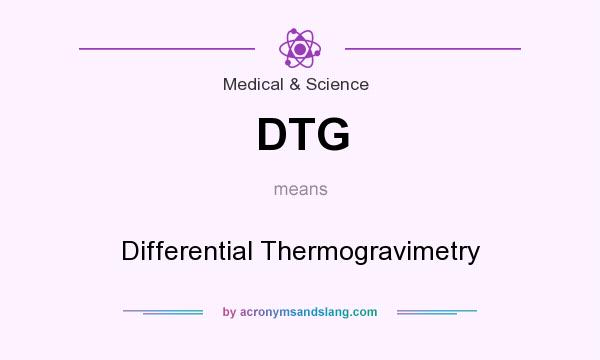 What does DTG mean? It stands for Differential Thermogravimetry