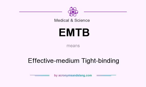 What does EMTB mean? It stands for Effective-medium Tight-binding