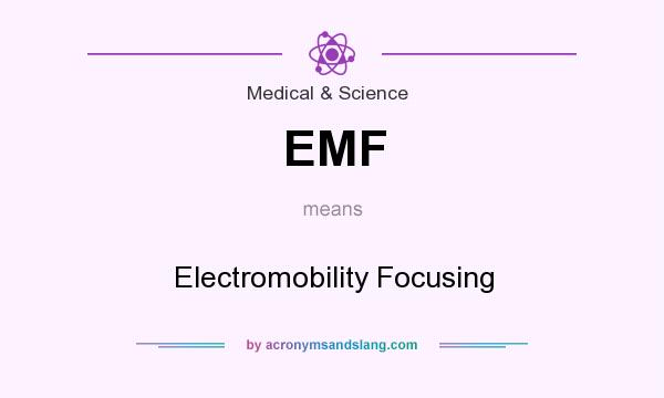 What does EMF mean? It stands for Electromobility Focusing