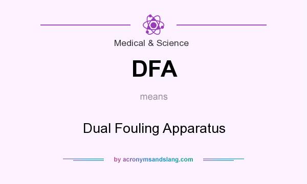 What does DFA mean? It stands for Dual Fouling Apparatus