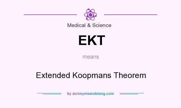 What does EKT mean? It stands for Extended Koopmans Theorem