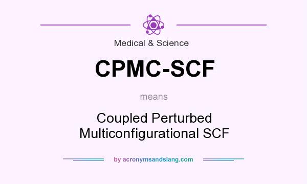 What does CPMC-SCF mean? It stands for Coupled Perturbed Multiconfigurational SCF