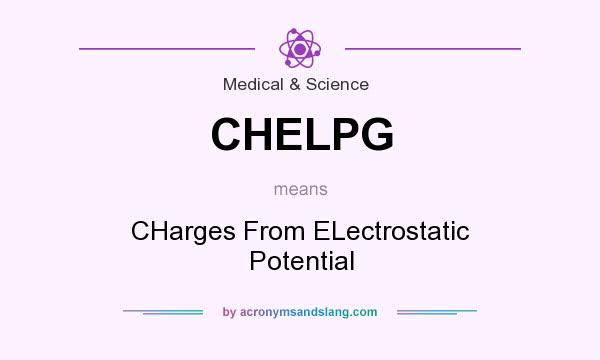 What does CHELPG mean? It stands for CHarges From ELectrostatic Potential