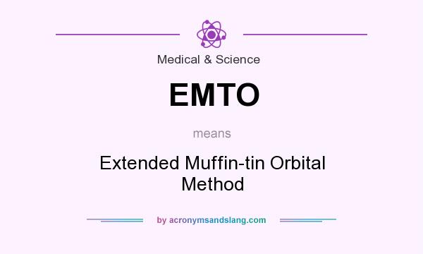 What does EMTO mean? It stands for Extended Muffin-tin Orbital Method