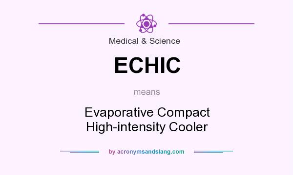 What does ECHIC mean? It stands for Evaporative Compact High-intensity Cooler