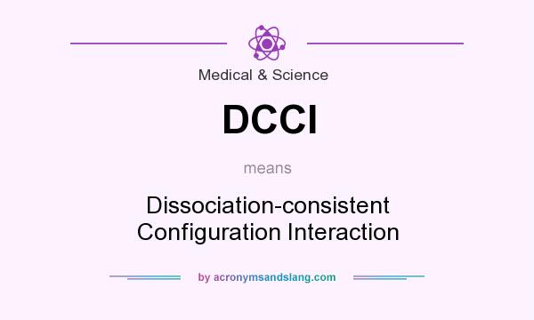 What does DCCI mean? It stands for Dissociation-consistent Configuration Interaction