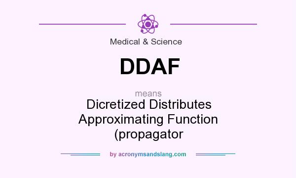 What does DDAF mean? It stands for Dicretized Distributes Approximating Function (propagator