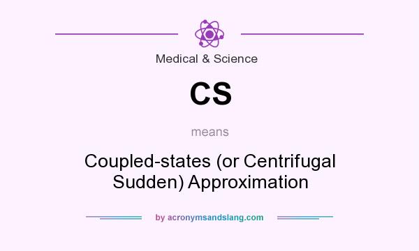 What does CS mean? It stands for Coupled-states (or Centrifugal Sudden) Approximation