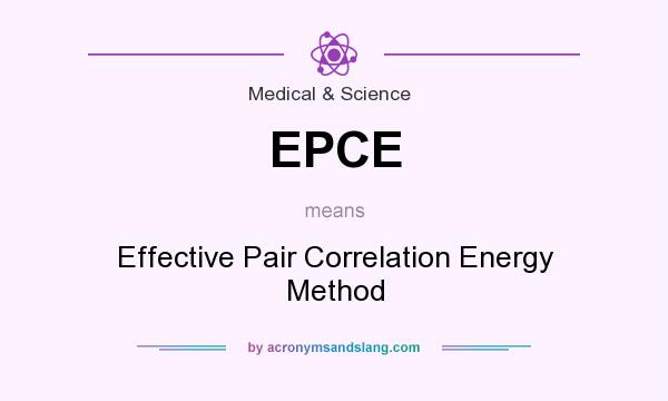 What does EPCE mean? It stands for Effective Pair Correlation Energy Method