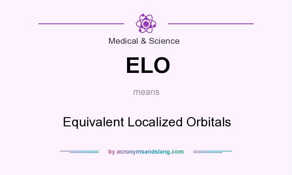 What does ELO mean? It stands for Equivalent Localized Orbitals